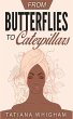 From Butterflies to Caterpillars - Bild 1