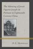 The Silencing of Jesuit Figurist Joseph de Prémare in Eighteenth-Century China