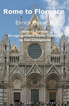 Rom til Firenze En uge gennem Siena, Volterra og San Gimignano - Massetti, Enrico