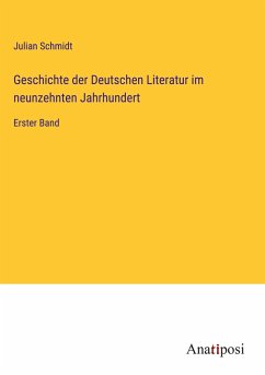 Geschichte der Deutschen Literatur im neunzehnten Jahrhundert - Schmidt, Julian