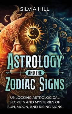 Astrology and the Zodiac Signs - Hill, Silvia