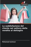 La soddisfazione del cliente nel settore della vendita al dettaglio