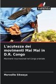 L'acutezza dei movimenti Mai Mai in D.R. Congo