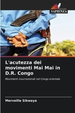 L'acutezza dei movimenti Mai Mai in D.R. Congo - SIKWAYA, Merveille