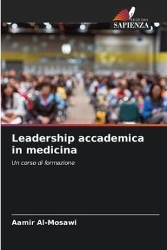 Leadership accademica in medicina - Al-Mosawi, Aamir