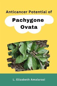 Anticancer Potential of Pachygone Ovata - Amalarasi, L. Elizabeth