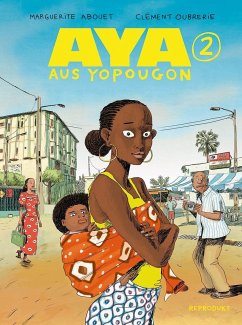 Aya aus Yopougon 2 - Abouet, Marguerite;Oubrerie, Clément