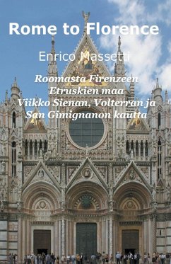 Roomasta Firenzeen Etruskien maa Viikko Sienan, Volterran ja San Gimignanon kautta - Massetti, Enrico