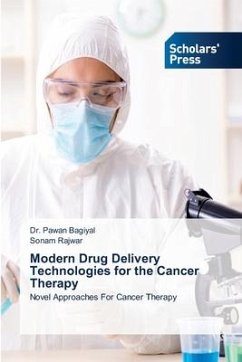 Modern Drug Delivery Technologies for the Cancer Therapy - Bagiyal, Dr. Pawan;Rajwar, Sonam