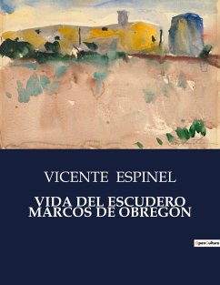 VIDA DEL ESCUDERO MARCOS DE OBREGÓN - Espinel, Vicente