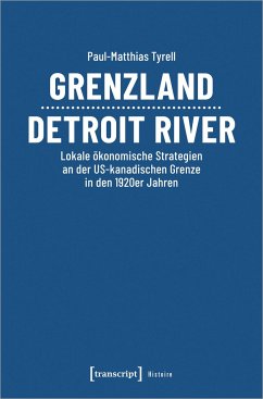 Grenzland Detroit River - Tyrell, Paul-Matthias