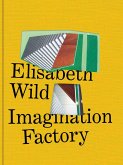 Elisabeth Wild. Imagination Factory
