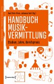 Handbuch Musikvermittlung - Studium, Lehre, Berufspraxis (eBook, PDF)