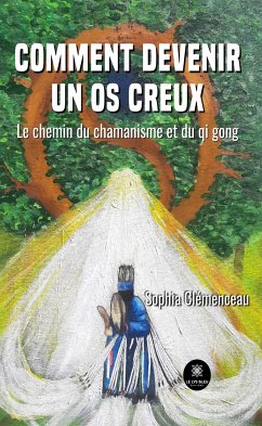 Comment devenir un os creux (eBook, ePUB) - Clémenceau, Sophia