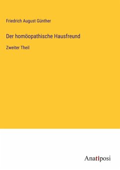 Der homöopathische Hausfreund - Günther, Friedrich August