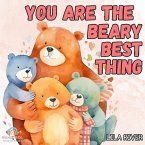 You are the beary best thing:A Book of Animal Puns Celebrating Love (Pun word Day) (eBook, ePUB)