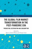 The Global Film Market Transformation in the Post-Pandemic Era (eBook, PDF)