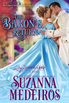 The Baron's Return (Landing a Lord, #7) (eBook, ePUB) - Medeiros, Suzanna