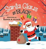 Santa Claus is Black Santa Claus is Black