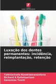 Luxação dos dentes permanentes: incidência, reimplantação, retenção