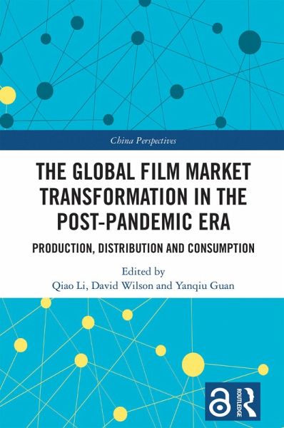 The Global Film Market Transformation in the Post-Pandemic Era (eBook, ePUB)