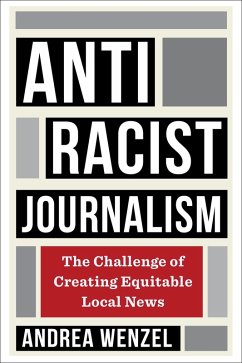 Antiracist Journalism (eBook, ePUB) - Wenzel, Andrea