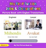 My First Turkish Jobs and Occupations Picture Book with English Translations (Teach & Learn Basic Turkish words for Children, #10) (eBook, ePUB) My First Turkish Jobs and Occupations Picture Book with English Translations (Teach & Learn Basic Turkish words for Children, #10) (eBook, ePUB)