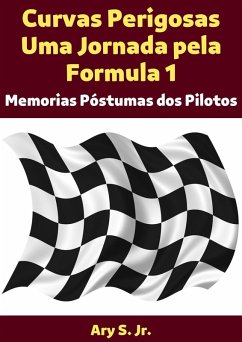 Cover Curvas Perigosas Uma Jornada pela Formula 1 (eBook, ePUB)