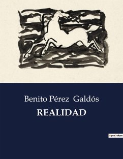 REALIDAD - Galdós, Benito Pérez