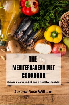 The Mediterranean Diet Cookbook (eBook, ePUB) - William, Serena Rose