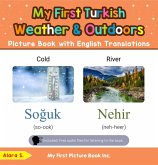 My First Turkish Weather & Outdoors Picture Book with English Translations (Teach & Learn Basic Turkish words for Children, #8) (eBook, ePUB) My First Turkish Weather & Outdoors Picture Book with English Translations (Teach & Learn Basic Turkish words for Children, #8) (eBook, ePUB)