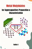 Metal Molybdates for Supercapacitors: Preparation & Characterization