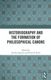 Historiography and the Formation of Philosophical Canons (eBook, ePUB)