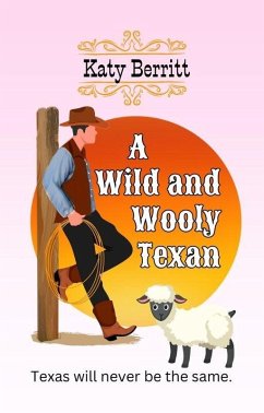 A Wild and Wooly Texan (eBook, ePUB) - Berritt, Katy