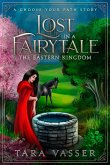 The Eastern Kingdom: A Choose Your Path Story (Lost in a FairyTale) (eBook, ePUB)