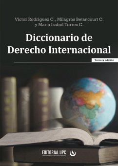 Diccionario de Derecho Internacional (eBook, ePUB) - Cedeño, Víctor Rodríguez; Cazorla, María Isabel Torres; Catalá, Milagros Betancourt