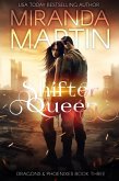 Shifter Queen (Dragons & Phoenixes, #3) (eBook, ePUB)
