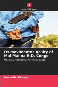 Os movimentos Acuity of Mai Mai na R.D. Congo - SIKWAYA, Merveille