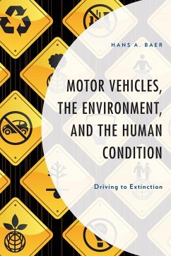 Motor Vehicles, the Environment, and the Human Condition - Baer, Hans A.