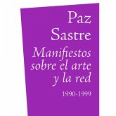 Manifiestos sobre el arte y la red: 1990-1999