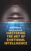 Emotions Unleashed (eBook, ePUB)