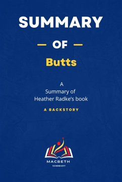 Summary of Butts A Backstory Summary by Heather Radke’book (eBook, ePUB) - Summary, MACBETH