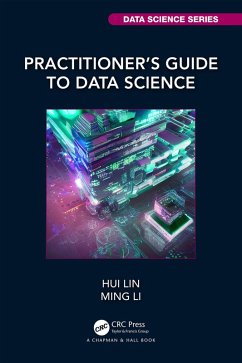 Practitioner's Guide to Data Science (eBook, ePUB) - Lin, Hui; Li, Ming