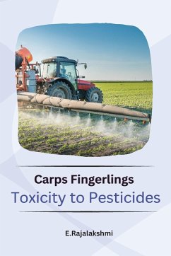 Carps Fingerlings Toxicity to Pesticides - Rajalakshmi, E.