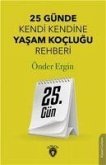 25 Gün 25 Günde Kendi Kendine Yasam Koclugu Rehberligi