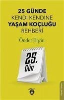 25 Gün 25 Günde Kendi Kendine Yasam Koclugu Rehberligi - Ergin, Önder