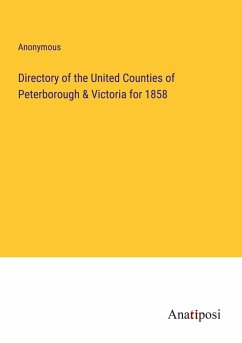 Directory of the United Counties of Peterborough & Victoria for 1858 - Anonymous