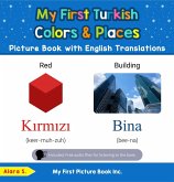 My First Turkish Colors & Places Picture Book with English Translations (Teach & Learn Basic Turkish words for Children, #6) (eBook, ePUB) My First Turkish Colors & Places Picture Book with English Translations (Teach & Learn Basic Turkish words for Children, #6) (eBook, ePUB)