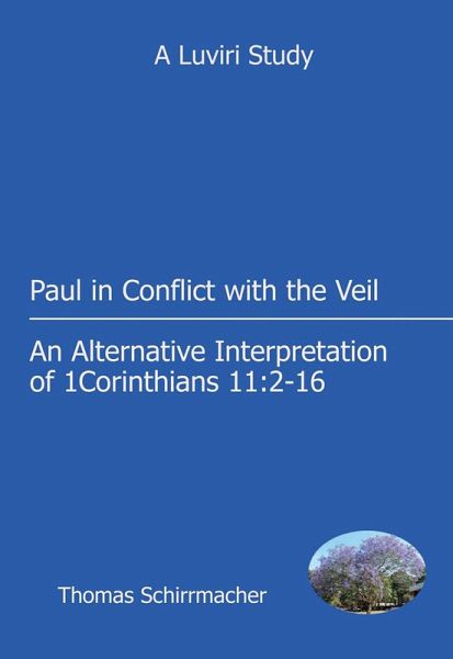 Schirrmacher: Paul in Conflict with the Veil (eBook, ePUB) Schirrmacher: Paul in Conflict with the Veil (eBook, ePUB)