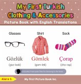 My First Turkish Clothing & Accessories Picture Book with English Translations (Teach & Learn Basic Turkish words for Children, #9) (eBook, ePUB)